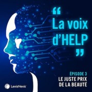 "La voix d'HELP", la saga de l'été sur le sujet de la Justice et de l'IA... EP3 : Le juste prix de la beauté.